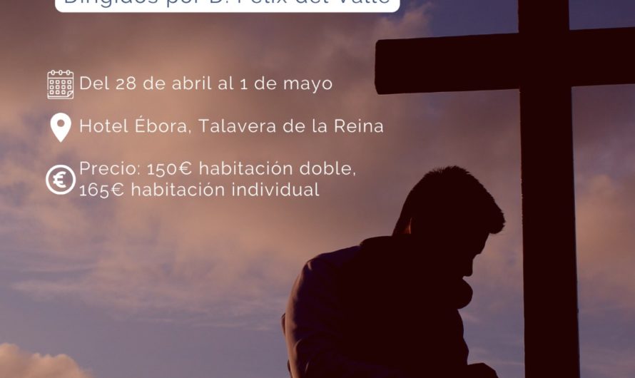 Ejercicios Espirituales 2023, 28 Abril – 1 de Mayo